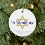 Adorno De Cerámica Am Yisrael Chai oro azul hebreo personalizado<br><div class="desc">Am Yisrael Chai texto en hebreo con texto personalizado personalizado azul y falso oro Estrella de David de un lado de adorno. Bandera israelí al otro lado de la adorno. Disponible en muchas formas y materiales. Am Yisrael Chai, El pueblo de Israel vive, la nación de Israel vive es un...</div>