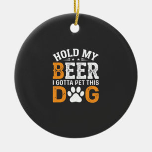Adorno De Cerámica Amante de Perros Agárrame la Cerveza