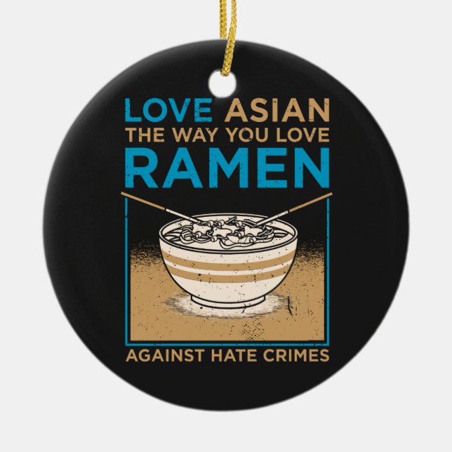 Adorno De Cerámica Amar a los asiáticos como a ti te gusta Ramen (Frente)
