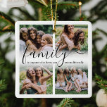 Adorno De Cerámica Amigos familiares 4 Navidades fotográficos<br><div class="desc">Ornamento moderno de navidad familiar feliz que incluye un collage de fotos de ustedes,  de su familia y amigos,  y el lindo dicho "la familia es cualquiera que te ame incondicionalmente" en un guión moderno y una letra de serif.</div>