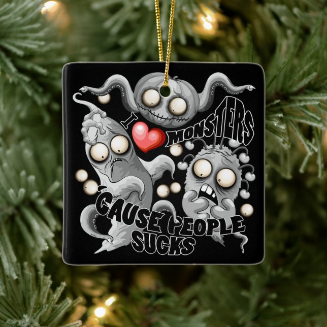 Adorno De Cerámica Amo a los monstruos porque la gente se acosa (Árbol)