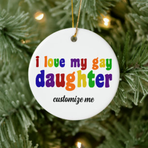 Adorno De Cerámica Amo a mi hija gay y estoy orgullosa de los Navidad