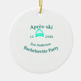 Adorno De Cerámica Après-ski bachelorette party turquoise hat name da