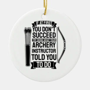 Adorno De Cerámica Archery Instructor Told You To Do