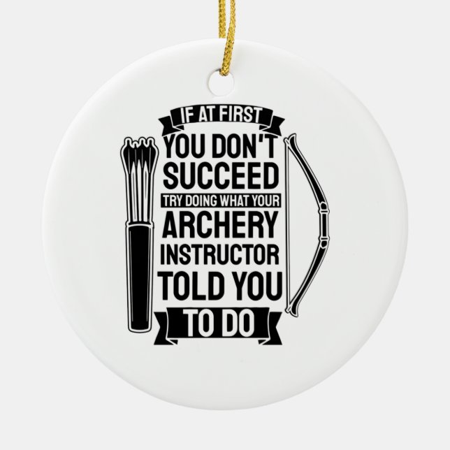 Adorno De Cerámica Archery Instructor Told You To Do (Frente)
