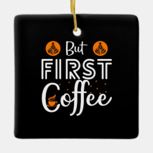 Adorno De Cerámica Arte De Café Pero Primer Café