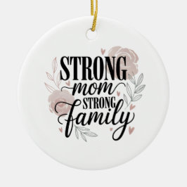 Adorno De Cerámica Arte de cita floral de Mamá Fuerte Familia Fuerte