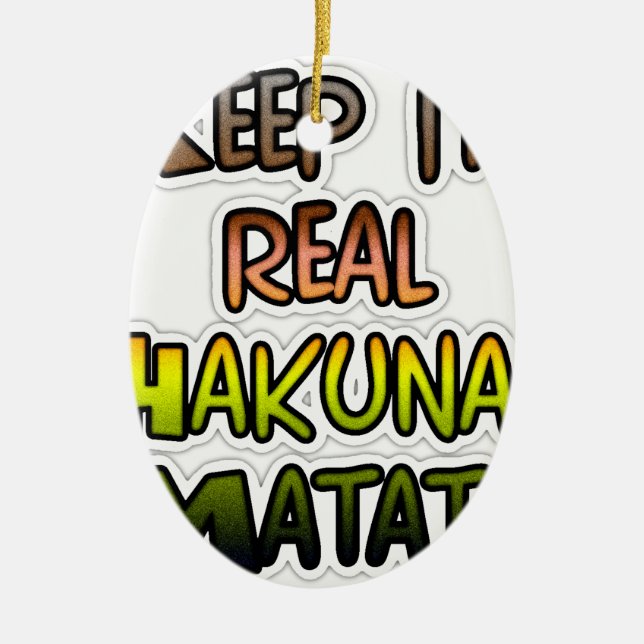 Adorno De Cerámica Arte inspirador "Keep It Real Hakuna Matata" (Frente)