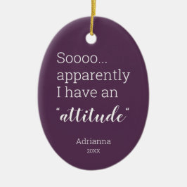 Adorno De Cerámica Así que aparentemente tengo una actitud graciosa