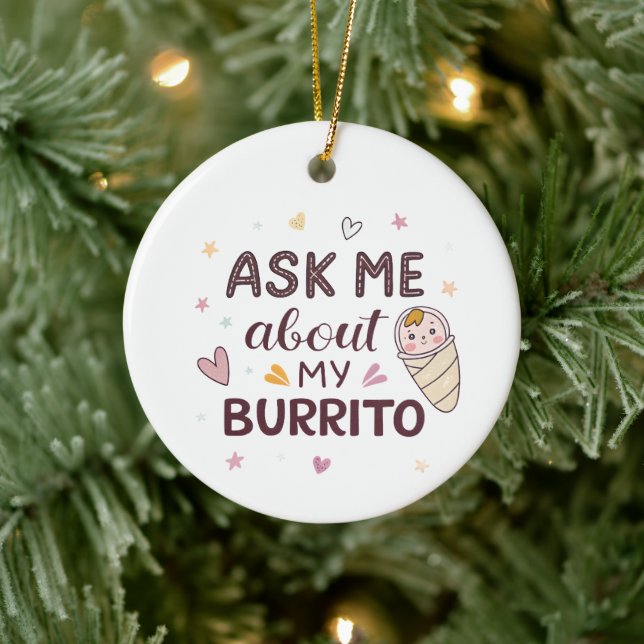 Adorno De Cerámica Ask Me About My Burrito Cute Baby Art (Árbol)