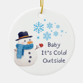Adorno De Cerámica Baby It's Cold Outside con un muñeco de nieve en u