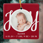 Adorno De Cerámica Baby Name Birth Stats Photo Red Keepsake<br><div class="desc">This cute Baby's Birth Stats Christmas Photo Ornament is decorated with the word JOY in stylish script typography on a red background.
Easily customizable with your photo,  name,  and baby's birth stats.</div>