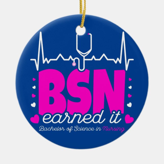 Adorno De Cerámica Bachelors Of Science In Nursing Earned It BSN RN (Frente)