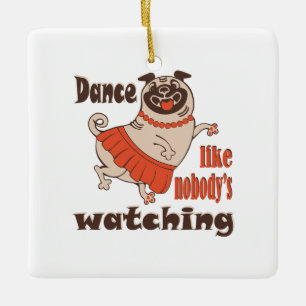 Adorno De Cerámica Baila como nadie ve a la chica Pug Dog