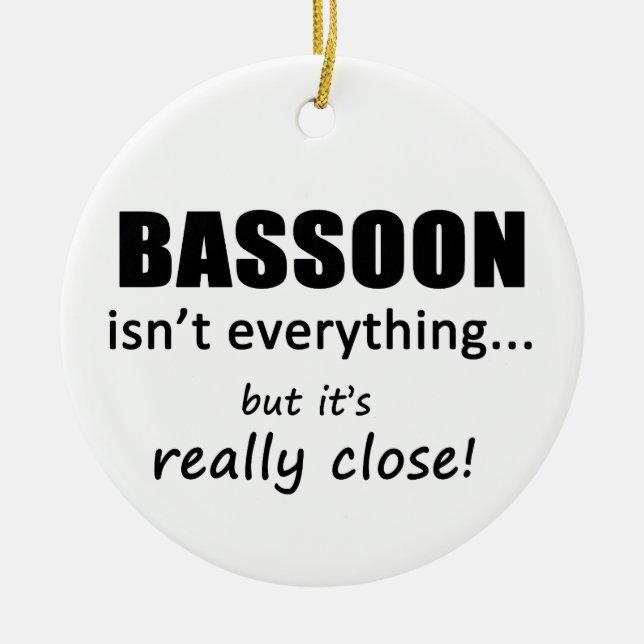 Adorno De Cerámica Bassoon no lo es todo (Frente)