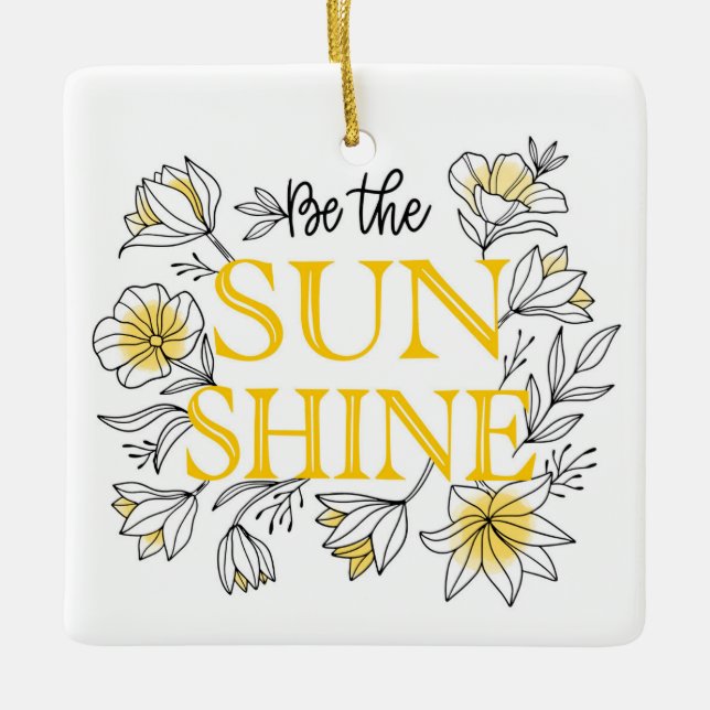 Adorno De Cerámica Be the Sunshine Floral | Motivación (Anverso)
