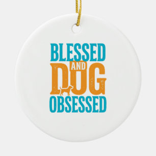 Adorno De Cerámica Bendito y obsesionado con perros Diseño vintage de