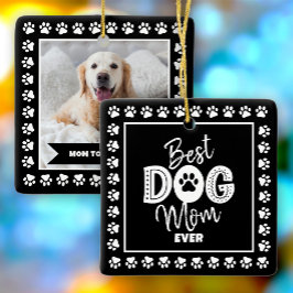 Adorno De Cerámica Best Dog Mom Ever Photo Black White Paws Type Bold