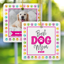 Adorno De Cerámica Best Dog Mom Ever Photo Pink Type on White Custom