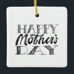 Adorno De Cerámica Black and White Mother's Day Lettering & Heart<br><div class="desc">Black and white lettering that reads "Happy Mother's Day" with a small red heart on top.</div>