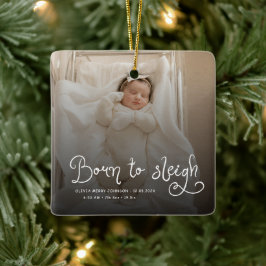 Adorno De Cerámica Born to Sleigh Baby Photo Birth Stats Christmas