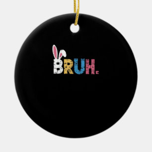 Adorno De Cerámica Bruh Easter Bunny Cute Meme Para Niños _3