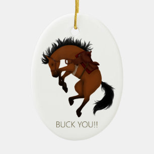 Adorno De Cerámica ¡Buck You! Funny Bay Horse Personalizado