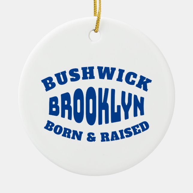 Adorno De Cerámica Bushwick Brooklyn Born and Raised (Frente)
