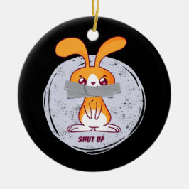 Adorno De Cerámica Cállate Conejo Diseño Divertido Cómico Sarcástico