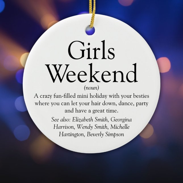 Adorno De Cerámica Chicas Definición de fin de semana personalizada (Girls Weekend Definition Personalized Ceramic Ornament)