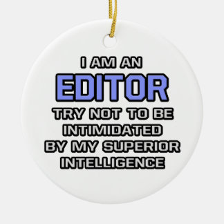 Adorno De Cerámica Chiste del editor... Inteligencia Superior