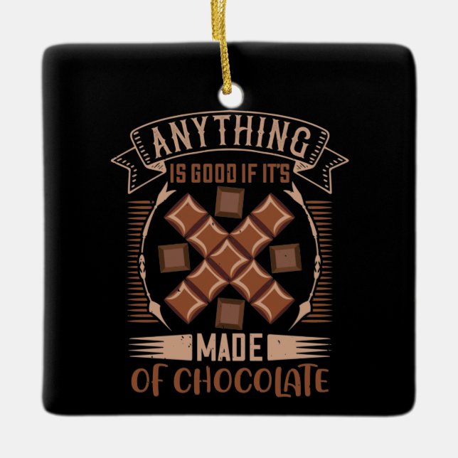 Adorno De Cerámica Chocolate - Bueno Cuando Está Hecho De Chocolate (Anverso)