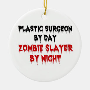 Adorno De Cerámica Cirujano plástico por día Zombie Slayer por noche