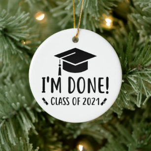 Adorno De Cerámica Class of 2021, I'm Done Graduation