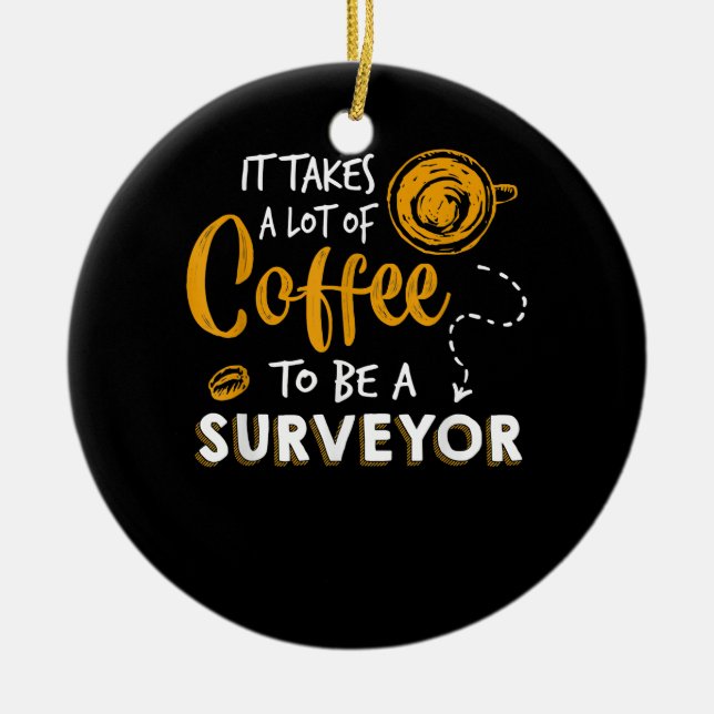 Adorno De Cerámica Coffee Lover Funny Surveyor Engineer Construction (Frente)