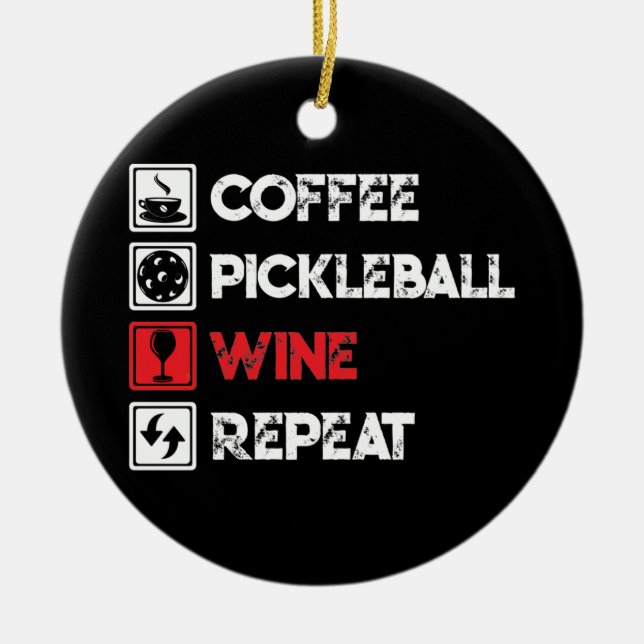 Adorno De Cerámica Coffee Pickleball Wine Repeat Funny (Frente)