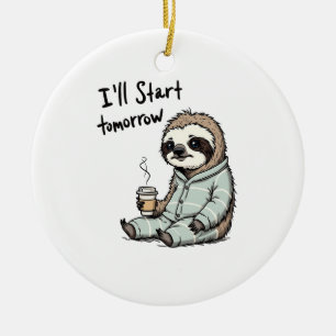 Adorno De Cerámica Comenzaré mañana con el divertido animal de Sloth