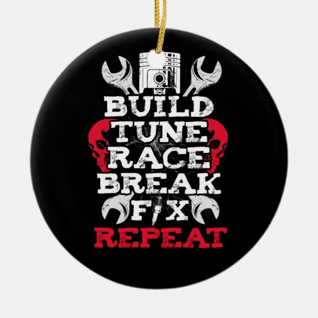 Adorno De Cerámica Construir Tune Race Break Fix Repetir Tee Gift Men (Frente)