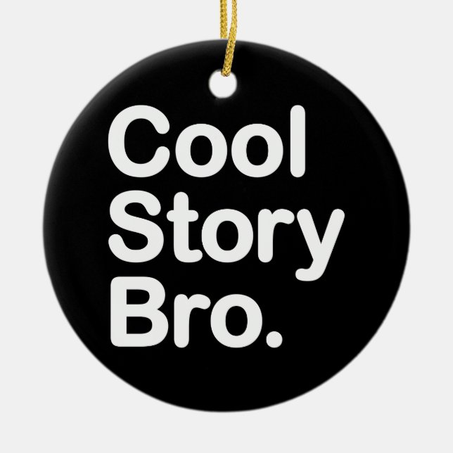 Adorno De Cerámica Cool Story Bro (Frente)