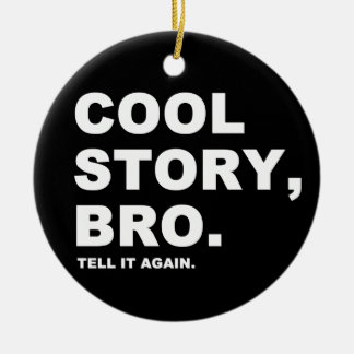Adorno De Cerámica Cool Story Bro