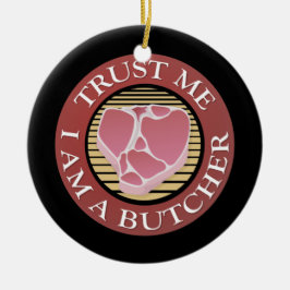 Adorno De Cerámica Créanme, soy un carnicero.