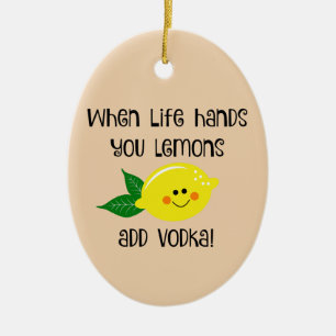 Adorno De Cerámica Cuando la vida le da los limones añaden la vodka