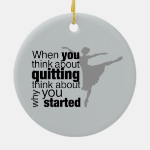 Adorno De Cerámica Cuando piensas en dejar de bailar