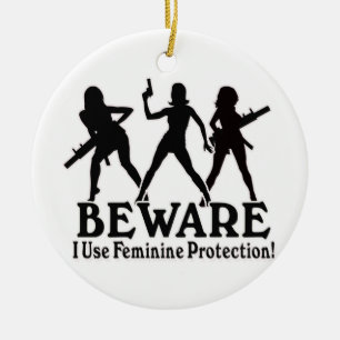 ADORNO DE CERÁMICA ¡CUIDADO! ¡UTILIZO LA PROTECCIÓN FEMININA! ORNAMEN