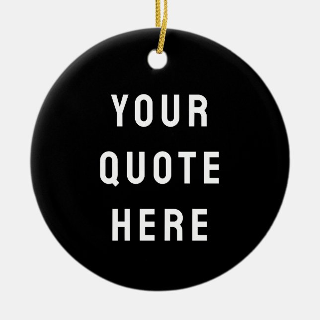 Adorno De Cerámica Custom Black & White Your Quote Here Personalized (Frente)