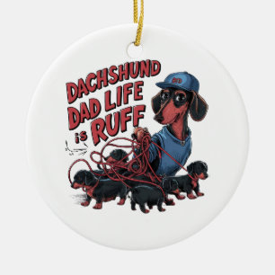 Adorno De Cerámica Dachshund Dad Life is Ruff