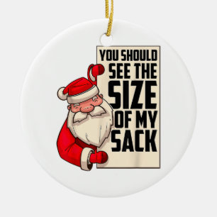 Adorno De Cerámica Deberías Ver El Tamaño De Mi Funny Sack Santa Chr