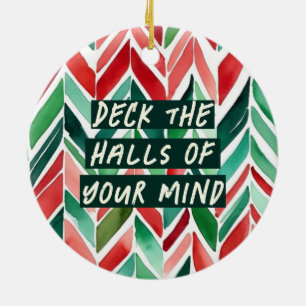 Adorno De Cerámica Deck the Halls of Your Mind Navidades