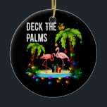 Adorno De Cerámica Deck The Palms Tree Beach Flamingo Xmas Navidades<br><div class="desc">Camiseta De Árbol De Palma. Una gran idea de regalo para los amantes de las vacaciones en la playa. Con un diseño vintage retro inspirado en los años 60 y 70. Si te gusta esta camiseta con palmera, surfista, camiseta hippie es la camiseta perfecta para isla tropical, suelta Mostrar Ur...</div>