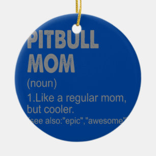 Adorno De Cerámica Definición de mamá Pitbull divertido regalo vintag